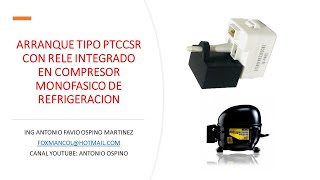 ARRANQUE O INICIO COMPRESOR MONOFASICO DE REFRIGERACION CON RELE INTEGRADO [upl. by Sidwohl]