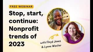 Webinar Stop start continue Nonprofit trends of 2023 [upl. by Ateuqahs695]