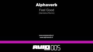 Alphaverb  Feel GoodGentalica Remix AVIO005 [upl. by Gisella]