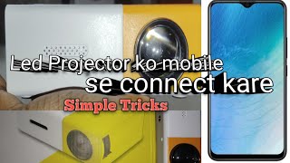 Mini Led projector ko Mobile phone se kaise connect kare ll How to projector connect to phone ll [upl. by Staci]