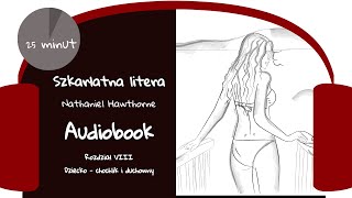 quotSzkarłatna literaquot Nathaniel Hawthorne Rozdział VIII quotDziecko  chochlik i duchownyquot AUDIOBOOK [upl. by Fortuna]