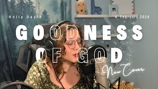 Goodness of God  Holly Dayle cover [upl. by Darken407]