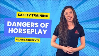 Safety Training Dangers of horseplay and Reducing Accident Risks [upl. by Ahsiemaj]