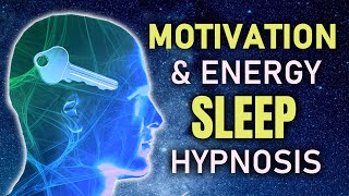 Gain MOTIVATION While You Sleep Sleep Hypnosis for Increasing Motivation amp Energy  Affirmations [upl. by Nylyoj520]