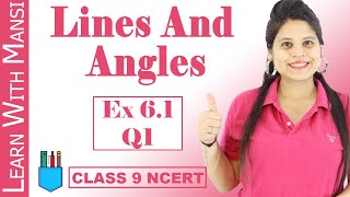 Class 9 Maths  Chapter 6  Exercise 61 Q1  Lines and Angles  NCERT [upl. by Syl761]