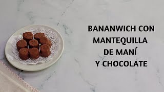 Cómo Hacer Bananwich con Mantequilla de Maní y Chocolate [upl. by Erdnassak497]