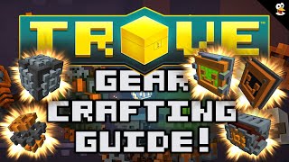 TROVE  GEARCRAFTING PROFESSION GUIDE 1250  Trove Guide amp Tutorial [upl. by Enyawad]