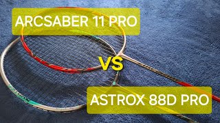 arcsaber 11 pro vs astrox 88d pro [upl. by Airotcivairam]