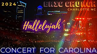 ERIC CHURCH Live 2024  HALLELUJAH  Concert For Carolina Hurricane Helene Relief  Charlotte NC [upl. by Nosmirc]