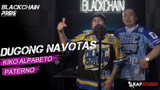 BLACKCHAIN  DUGONG NAVOTAS Kiko Alpabeto x Paterno Live Performance [upl. by Odawa]