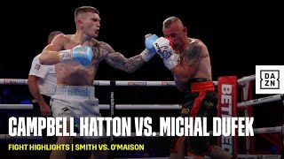 FIGHT HIGHLIGHTS  Campbell Hatton moves to 80 vs Michal Dufek [upl. by Angeline813]