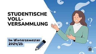 TUM  Studentische Vollversammlung Wintersemester 202425 Deutsch [upl. by Nerti946]