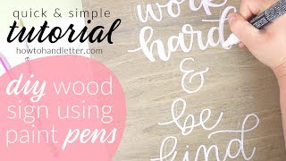 Hand Lettering Wooden Signs with Paint Pens DIY amp Tutorial How To Hand Letter [upl. by Aiekam]