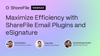 Webinar Maximize Efficiency with ShareFile Email Plugins and eSignature [upl. by Esiuol440]