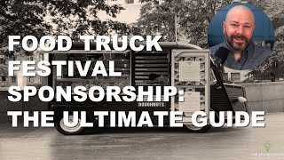 Food Truck Festival Sponsorship The Ultimate Guide [upl. by Ford374]