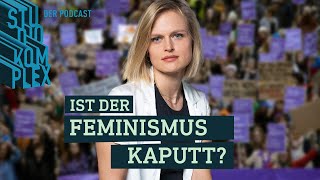 Ist der Feminismus kaputt  Podcast  STUDIO KOMPLEX [upl. by Debor]