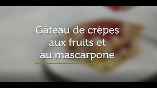 Gâteau de crêpes aux fruits et au mascarpone [upl. by Pompei564]