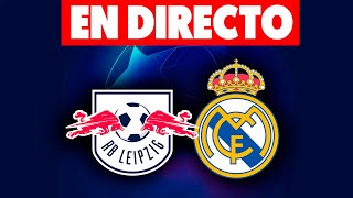 🔴EN DIRECTO LEIPZIG vs REAL MADRID · EN VIVO REACCIONANDO A LOS OCTAVOS DE LA CHAMPIONS LEAGUE [upl. by Buckingham]