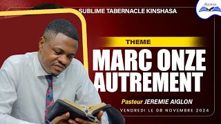 MARC ONZE AUTREMENT  PAST JEREMIE AIGLON  SUBLIME TABERNACLE KINSHASA  VENDREDI 081124 [upl. by Lahsram]