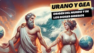 Urano y Gea  HISTORIA COMPLETA  Origen del mundo y de los dioses  Mitología Griega [upl. by Prudence]