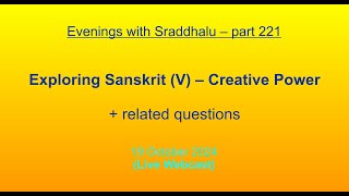 EWS 221 Exploring Sanskrit V – Creative Power Evenings with Sraddhalu [upl. by Broucek]