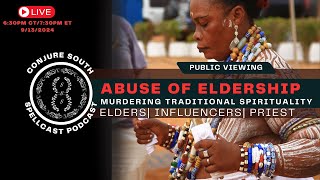 ABUSE OF ELDERSHIP SPELLCAST PODCAST 913 [upl. by Andriette]