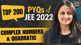 JEE MAINS 2025 TOP 200 PYQs of JEE 2022  QUADRATIC EQUATIONS amp COMPLEX NUMBERS NEHA AGRAWAL jee [upl. by Lovel]