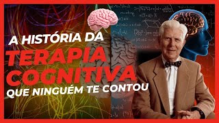 A história da Terapia Cogntiva Comportamental de Aaron Beck que ninguém te contou  Modelo Cognitivo [upl. by Jaeger691]