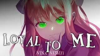 ◤Nightcore◢ ↬ Loyal To Me lyrics [upl. by Silirama]