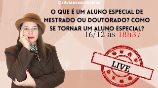 o que é um aluno especial de mestrado ou doutorado como se tornar um aluno especial [upl. by Eliott]