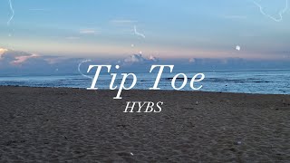 HYBS  Tip Toe lyrics [upl. by Nirat]