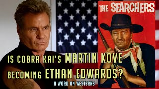 Can COBRA KAI’s Kreese channel THE SEARCHERS’ Ethan EdwardsMartin Kove Returns to AWOW [upl. by Conner]