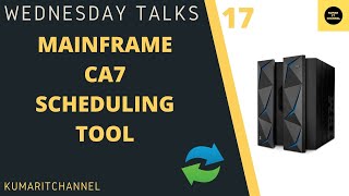 Mainframe Wednesday Talks 17 Scheduling Tool CA7 Overview kumaritchannel mainframe jcl [upl. by Drusus]