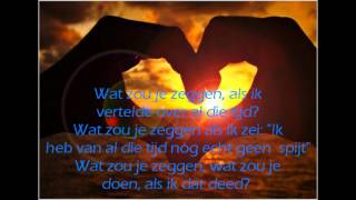 Bløf  Wat Zou Je Doen lyrics [upl. by Ahsekram]