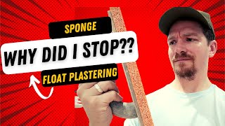 Why Did I Stop Sponge Float Plastering  Is It WORTH IT [upl. by Enahpad]