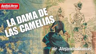 La dama de las Camelias  Audiolibro completo [upl. by Aicened]