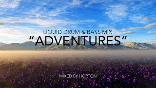 quotAdventuresquot  Liquid Drum amp Bass Mix [upl. by Yentrac]