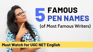 5 Remarkable Pen Names you Must Know to crack UGC NET English [upl. by Fugate]