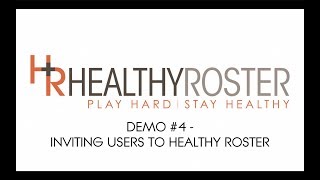 Healthy Roster  Demo 4 Inviting Users to Healthy Roster [upl. by Rolfe]