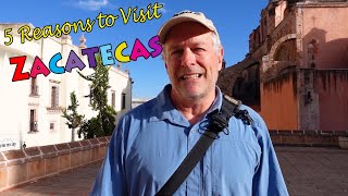 5 Reasons to Visit Zacatecas Mexico [upl. by Woolley]