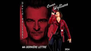 quotCoverquot Wylliane  Ma dernière lettre David HALLYDAY 2710204 [upl. by Meece]