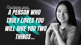 A Person Who Truly Loves You Will Give You Two Things  Psychology Quotes  Motivational Quotes [upl. by Lagiba431]