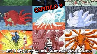 QHPS Si los 9 Bijuus viajan al pasado para Entrenar a Naruto para los Exámenes de Chunin Capitulo 9 [upl. by Neliac]