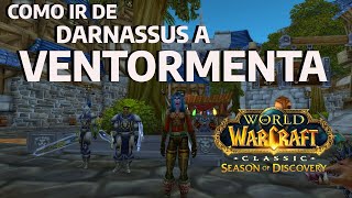 COMO IR DE DARNASUS A VENTORMENTA EN WOW CLASSIC SEASON OF DISCOVERY [upl. by Cavuoto162]