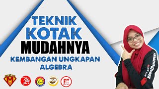 TEKNIK KOTAK MUDAHNYA KEMBANGAN UNGKAPAN ALGEBRA TEKNIK MUDAH MATEMATIK [upl. by Allen]