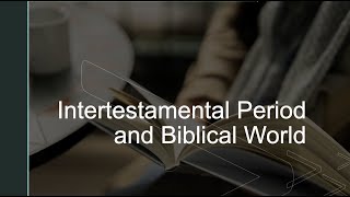 83023  Collegeside Wed Night  Intertestamental Period Part 4 [upl. by Zednanreh201]