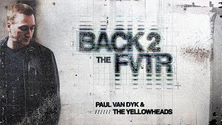 Paul van Dyk amp The Yellowheads  Back 2 The FVTR Visualizer [upl. by Daraj]