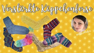 Die Verstärkte Käppchenferse  klassische Ferse stricken Schritt für Schritt [upl. by Timothy]