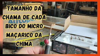 Micro maçarico o tamanho da chama dos bicos  EP 495 [upl. by Bertila26]