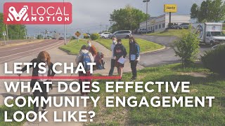 Lets Chat What Does Effective Community Engagement Look Like [upl. by Labinnah66]